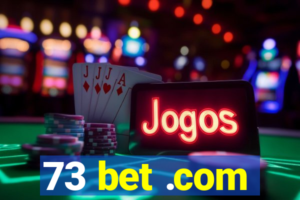 73 bet .com